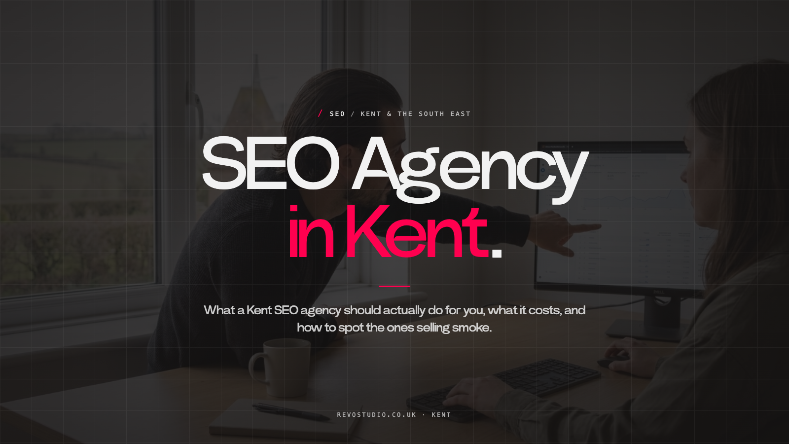 What an SEO Agency in Kent Should Actually Do