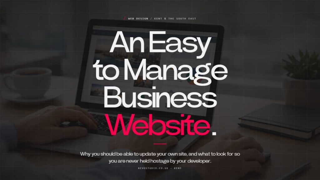How an Easy to Manage Business Website Pays Off