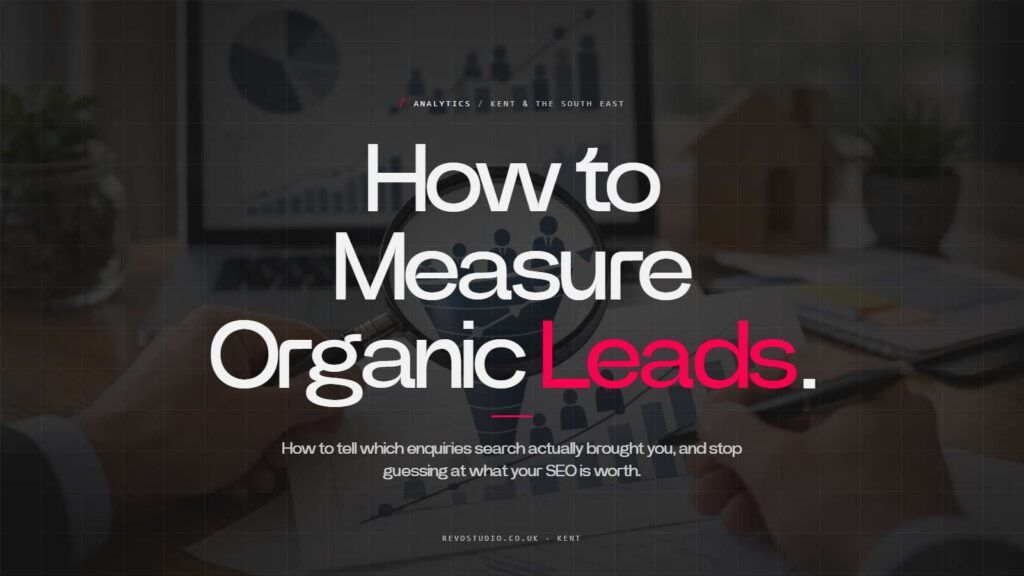 How to Measure Organic Leads Without Guesswork