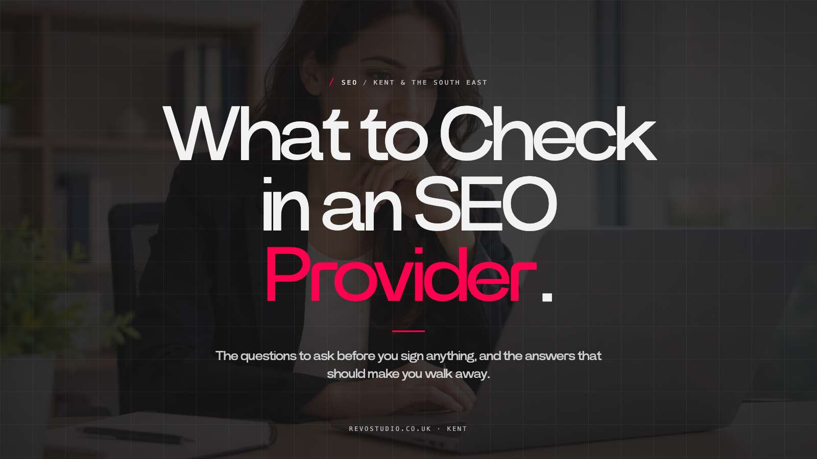 SEO Provider Evaluation: What to Check First
